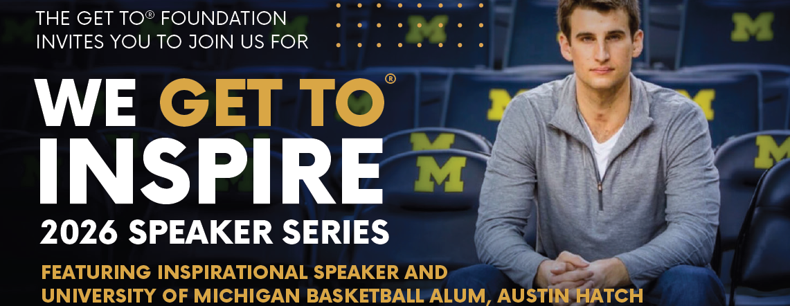 GET TO® 2026 Student Speaker Series- Grand Rapids